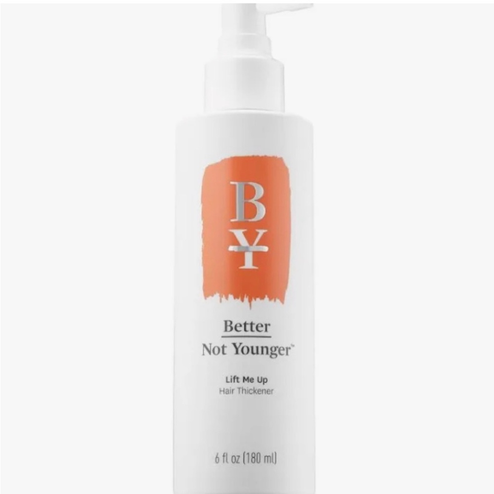 Better Not Younger - Lift Me Up - Hair Thickener 6 oz! NIB!!